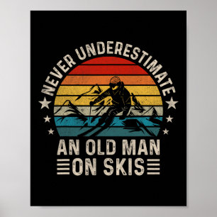 Affiche Ne Sous-Estimez Jamais Un Vieux Homme Sur Skis Drô