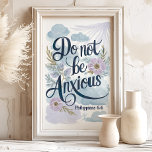 Affiche Ne soyez pas anxieux : Philippiens 4:6 Aquarelle A<br><div class="desc">Trouvez paix et confort dans le message apaisant des Philippiens 4:6. Cette belle impression d'aquarelle présente le verset "Ne soyez pas anxieux" en écriture élégante, entouré de fines fleurs et de teintes bleues apaisantes. Un rappel parfait de confiance dans le plan de Dieu et de lâcher prise d'inquiétude, cette pièce...</div>
