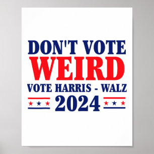 Affiche Ne soyez pas bizarre Vote Harris Waltz 2024 Kamala