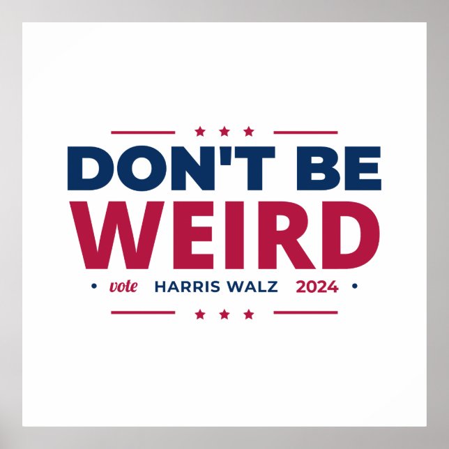 Affiche Ne soyez pas bizarre Vote Harris Walz Kamala Harri (Devant)