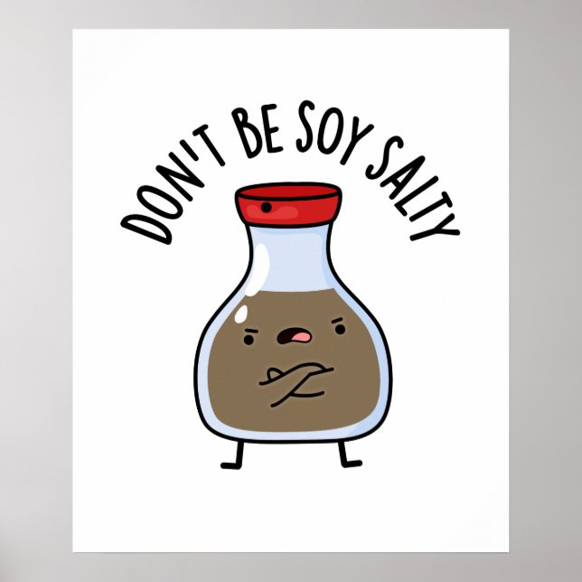 Affiche Ne soyez pas soja salé mignonne de purée de sauce  (Devant)