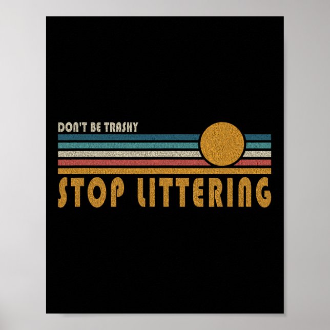 Affiche Ne soyez pas Trashy Stop Littering - Anti Litter M (Devant)