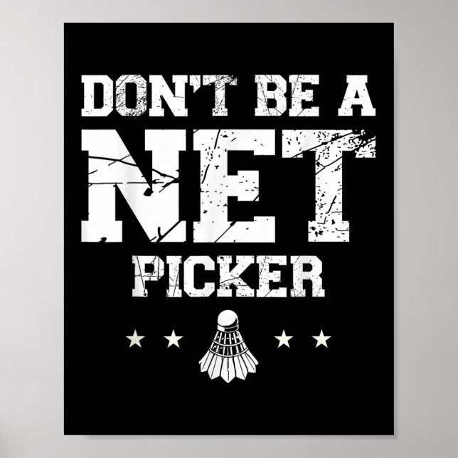 Affiche Ne soyez pas un cueilleur de filet Citation de bad (Devant)