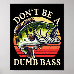 Affiche Ne soyez pas un pêcheur B idiot 