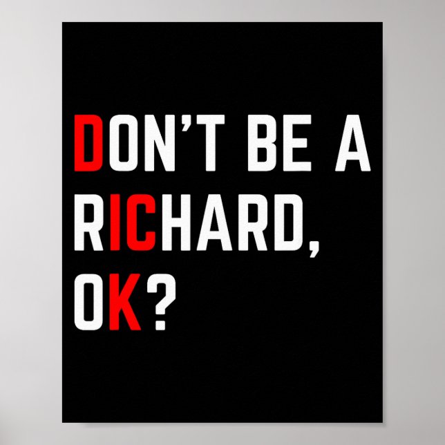 Affiche Ne soyez pas un Richard drôle blague mème  (Devant)