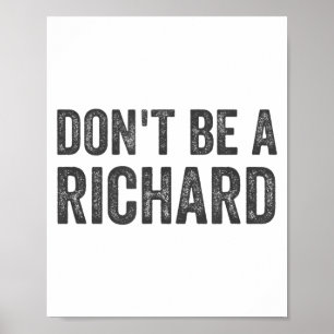 Affiche Ne soyez pas un t-shirt Richard drôle humour adult