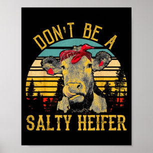 Affiche Ne soyez pas une génisse salée drôle vache