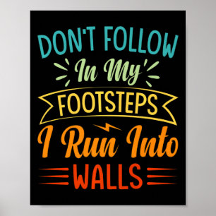 Affiche Ne suivez pas mes traces Je fonce dans les murs 3