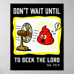 Affiche Ne tardez pas à chercher le Seigneur Ésaïe 55_6