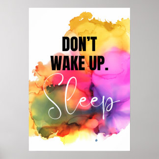 Affiche Ne te réveille pas. Dormir. Anti-motivation