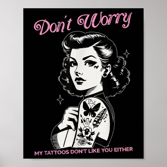 Affiche Ne T'Inquiète Pas Mes Tatouages Ne T'Aiment Pas No (Devant)