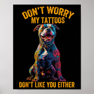 Affiche Ne T'Inquiète Pas Mon Tatouage Ne T'Aime Pas Tatou