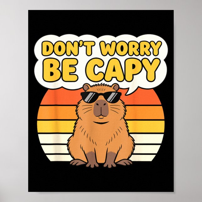 Affiche Ne t'inquiète pas sois capy drôle mignon capybara  (Devant)