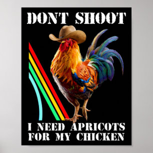 Affiche Ne tirez pas, j'ai besoin d'abricots pour mon poul