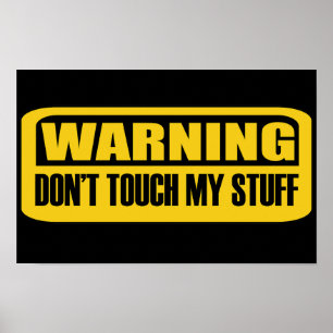 Affiche ne touche pas à mes affaires