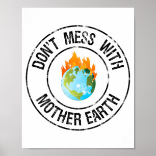 Affiche Ne touchez pas à la Terre Mère T-shirt drôle