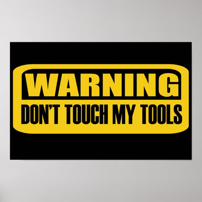 Affiche ne touchez pas à mes outils (Devant)