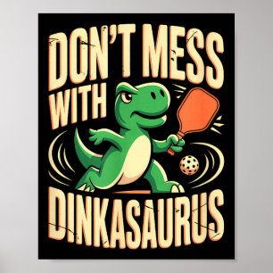 Affiche Ne touchez pas au pickleball de dinkasaurus