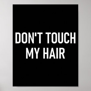 Affiche Ne Touchez Pas Mes Cheveux, Drôle, Blagues, Dire S
