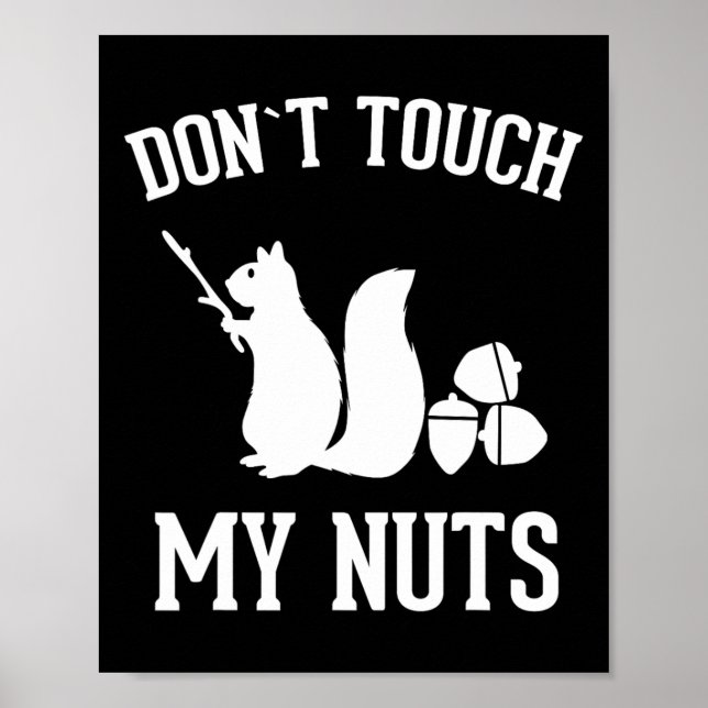 Affiche Ne touchez pas mes nuts amusant écureuil plaisante (Devant)