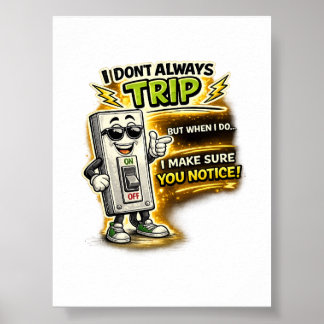 Affiche Ne trébuchez pas toujours, quand je le fais je m'a