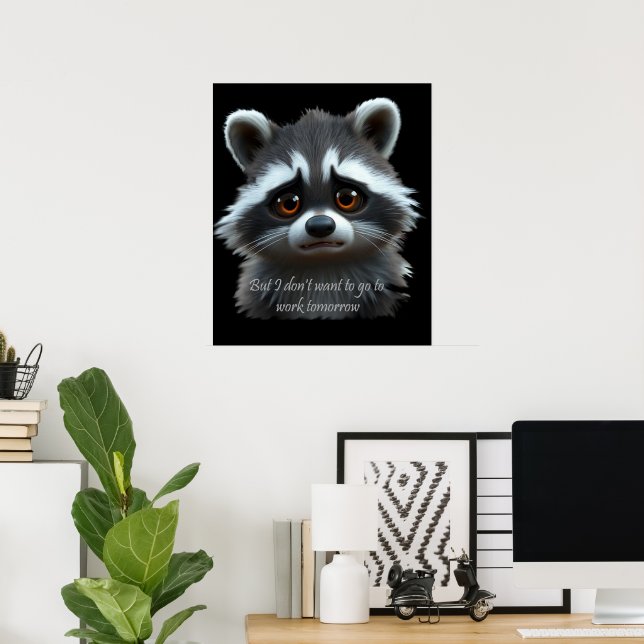 Affiche Ne veux pas travailler Raccoon Animal (Bureau à domicile)