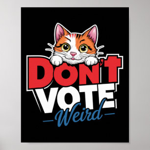 Affiche Ne votez pas Bizarre Femme au chat sans enfant Fun