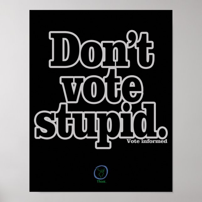 Affiche Ne votez pas stupide (Devant)