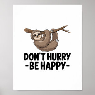 Affiche Ne vous dépêchez pas d'être heureux