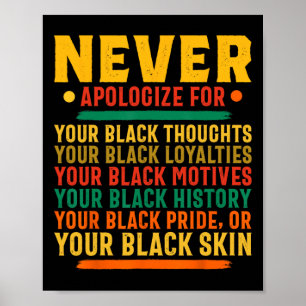 Affiche Ne vous excusez jamais pour votre négritude - Hist