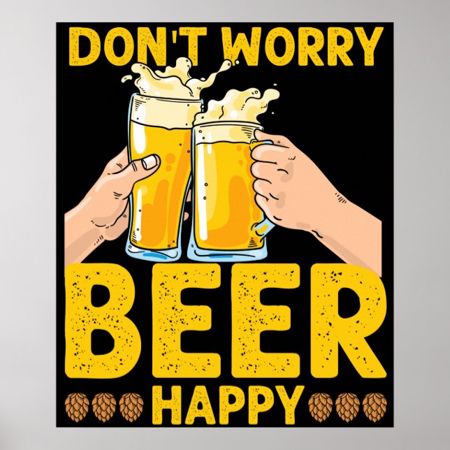 Affiche Ne vous inquiétez pas Bière Happy Funny Drinker De (Devant)