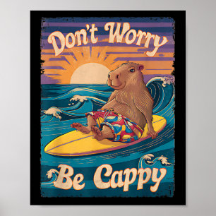 Affiche Ne Vous Inquiétez Pas Être Cappy Funny Capybara Su