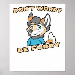 Affiche Ne vous inquiétez pas être Furry Furry Fandom Furs
