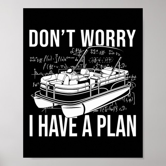 Affiche Ne vous inquiétez pas J'ai un plan Funny Boating P (Devant)