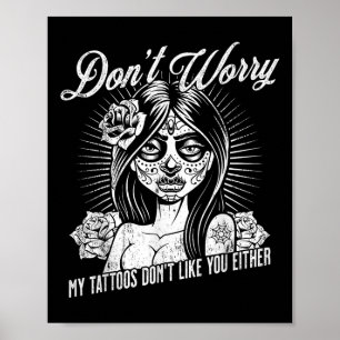 Affiche Ne Vous Inquiétez Pas Mes Tatouages Ne Vous Appréc
