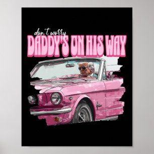 Affiche Ne vous inquiétez pas papa est en route Drôle Dona