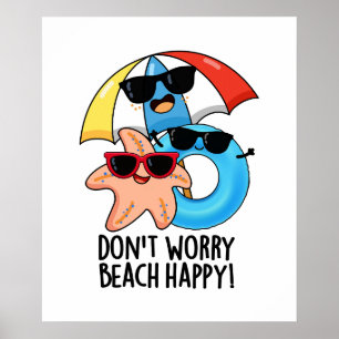 Affiche Ne vous inquiétez pas Plage Happy Funny Summer Pun