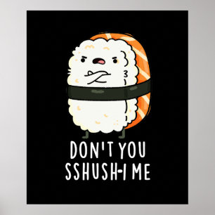 Affiche Ne vous laissez pas chichir-i moi drôle Sushi jeu