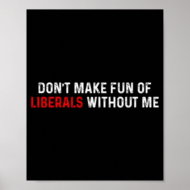 Affiche Ne vous moquez pas des libéraux sans moi Drôle (2  (Devant)