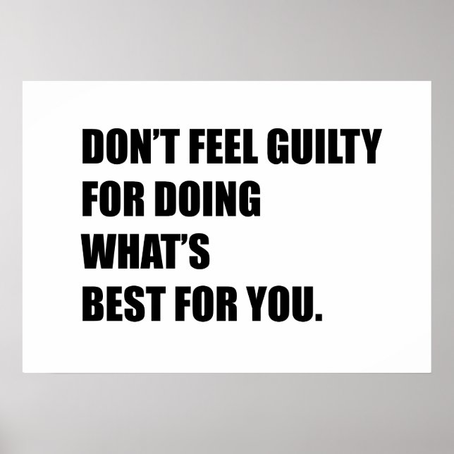 Affiche Ne vous sentez pas coupable de faire ce qui est le (Devant)