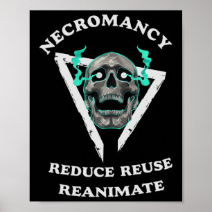 Affiche Necromancier Réduire Réutiliser Réanimer Funny Ske