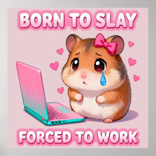 Affiche Née Pour Détruire, Forcée De Travailler Mignon Mem