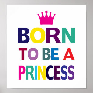 Affiche Née Pour Être Une Princesse
