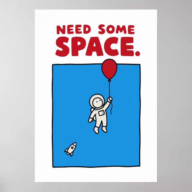 Affiche Need Some Space Funny Astronaut Balloon Space Pun (Devant)