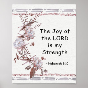 Affiche Nehemiah 8:10 The Joy of the Lord is my Strength