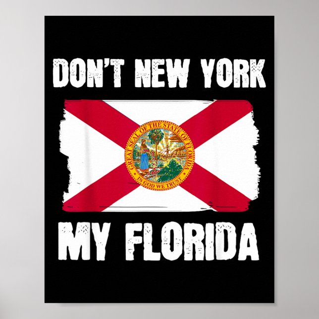 Affiche N'envahissez pas ma Floride avec New York Drapeau  (Devant)
