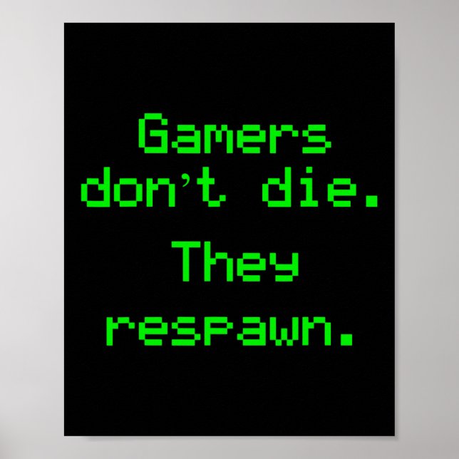 Affiche Nerdy Gamers ne meurent pas ils ont Respawn jeu vi (Devant)