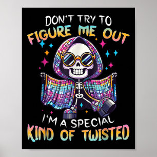 Affiche N'essayez pas de me comprendre Je suis un type spé