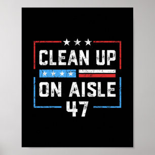 Affiche Nettoyage dans l'allée 47 Impeach 47 Anti Trump Pr