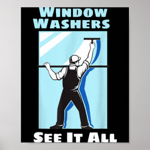 Affiche Nettoyeur de fenêtres Citation drôle de nettoyeur